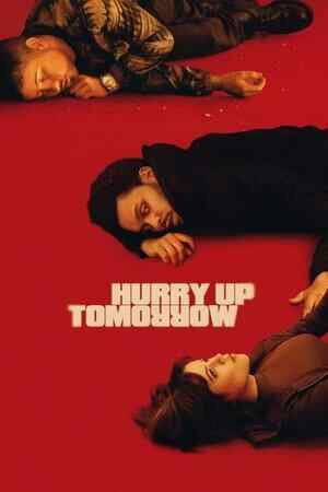 Hurry Up Tomorrow izle