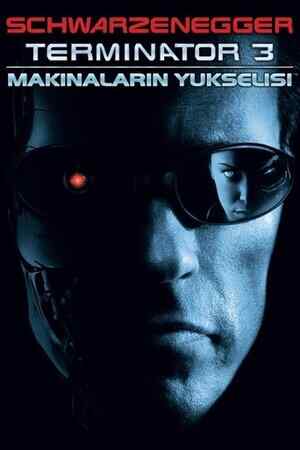 Terminatör 3: Makinelerin Yükselişi izle