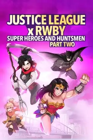 Justice League x RWBY: Super Heroes & Huntsmen Part Two izle