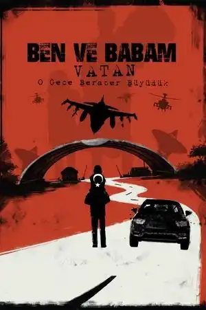 Ben ve Babam : Vatan izle