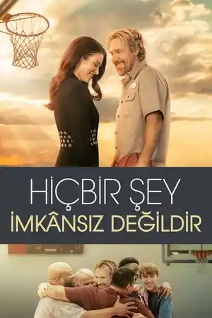 Hiçbir Şey İmkansız Değildir izle