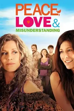 Peace, Love & Misunderstanding izle