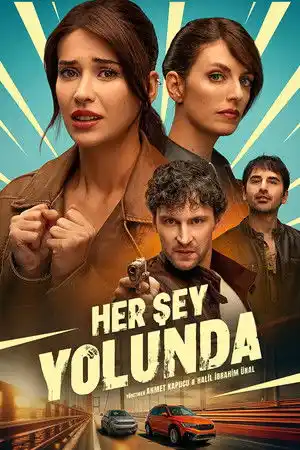 Her Şey Yolunda izle