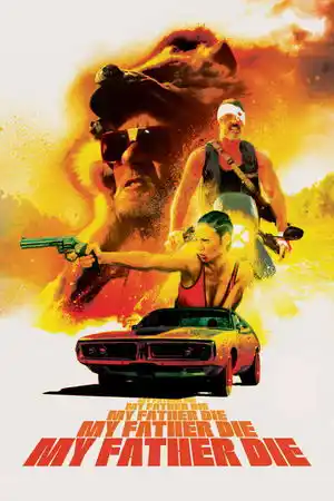 My Father Die izle