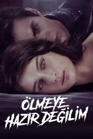 Ölmeye Hazır Değilim izle
