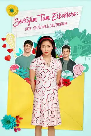 Sevdiğim Tüm Erkeklere: Not Seni Hala Seviyorum izle