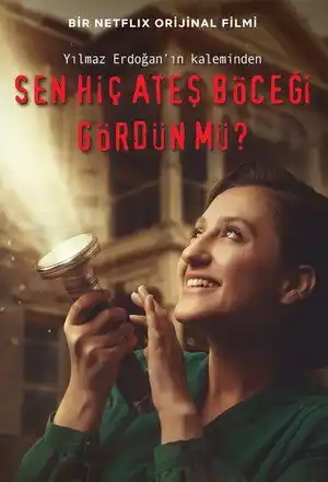 Sen Hiç Ateş Böceği Gördün mü? izle