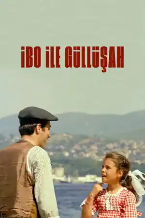 İbo ile Güllüşah izle