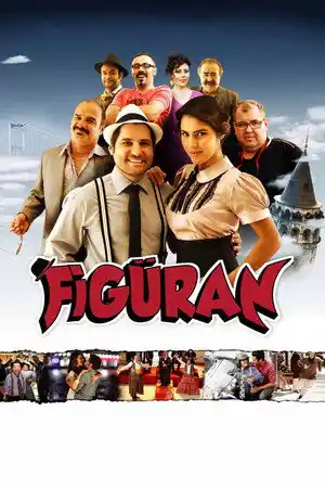 Figüran izle